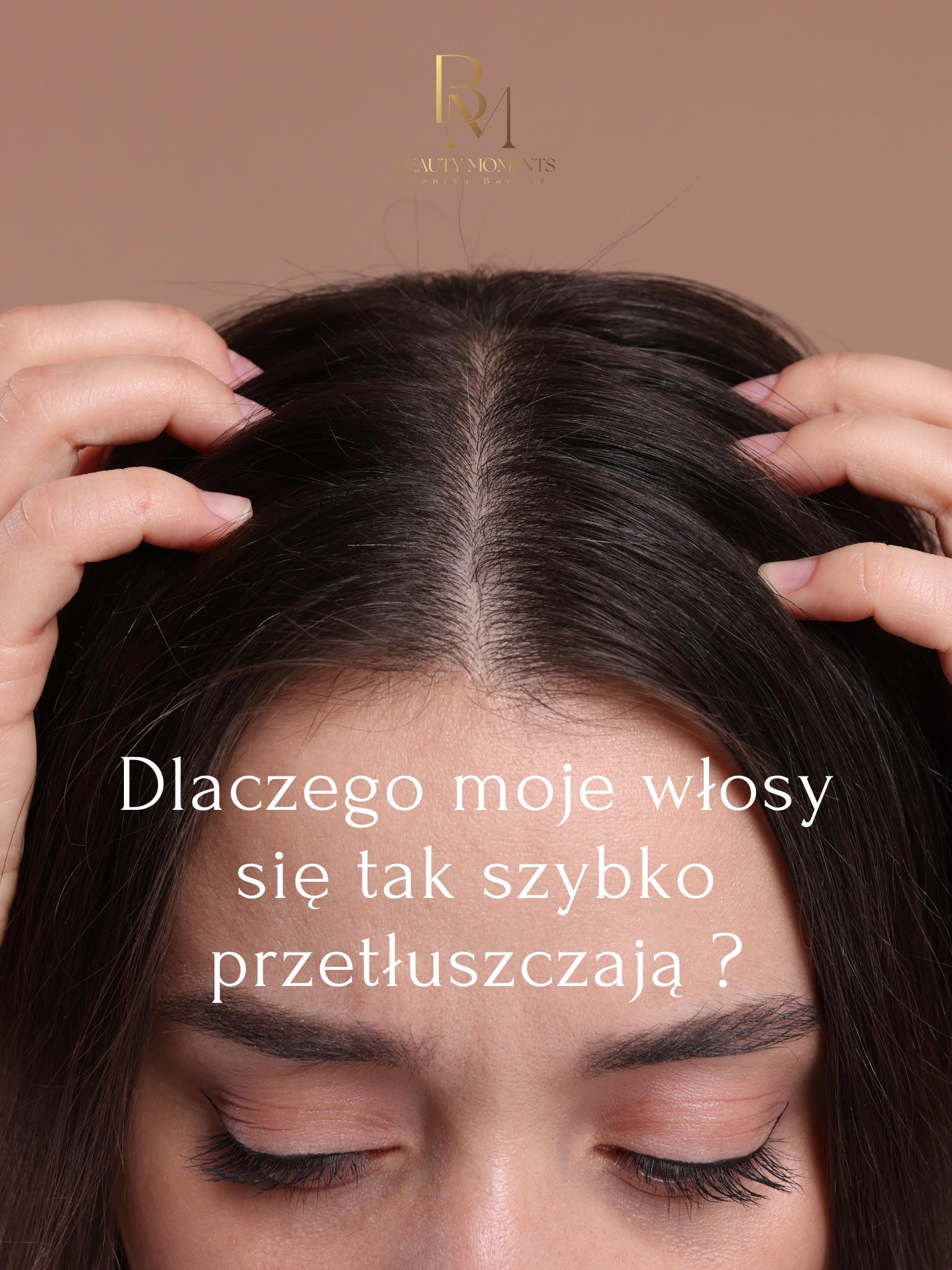 Dlaczego moje włosy się tak szybko przetłuszczają – i co z tym w końcu zrobić