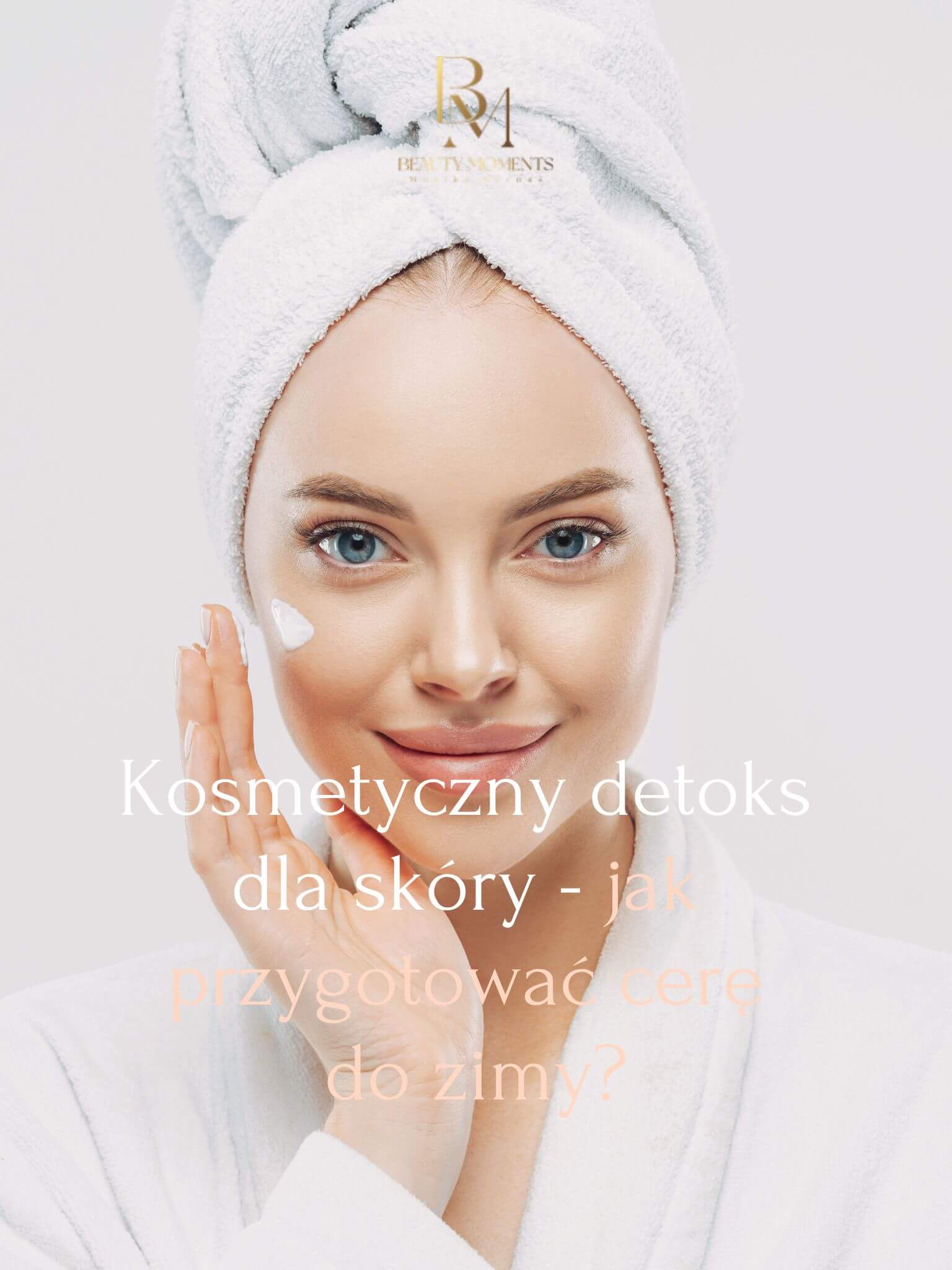 Kosmetyczny detoks dla skóry - jak przygotować cerę do zimy
