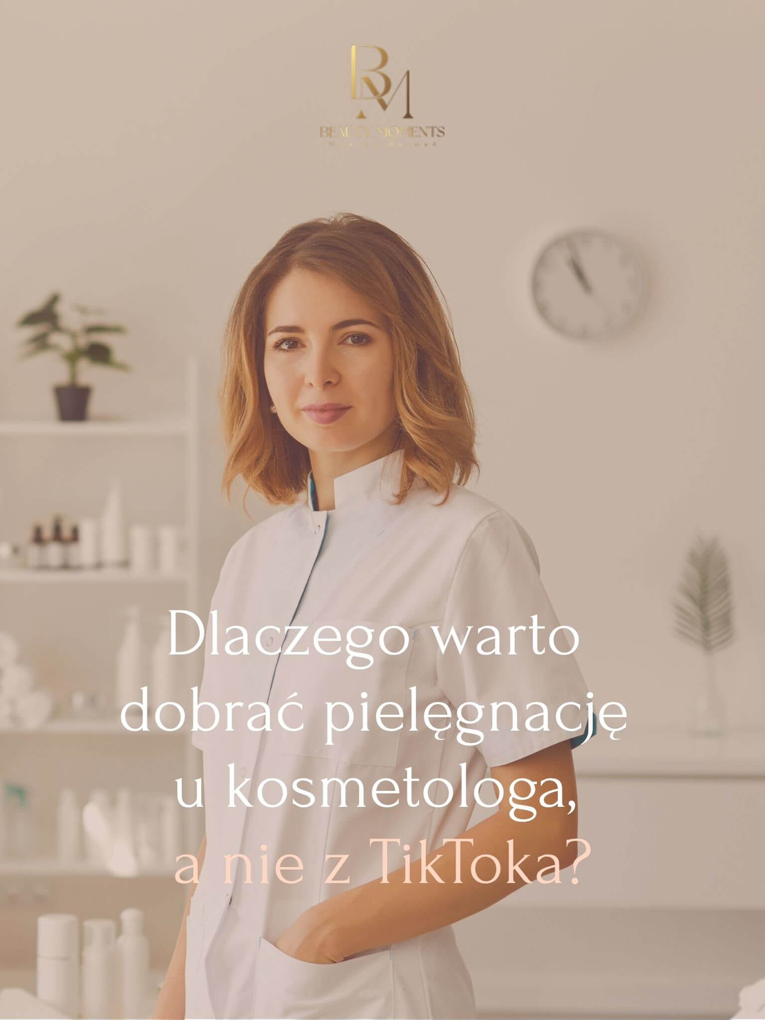 Blog 3 Dlaczego warto dobrać pielęgnację u kosmetologa, a nie z TikToka