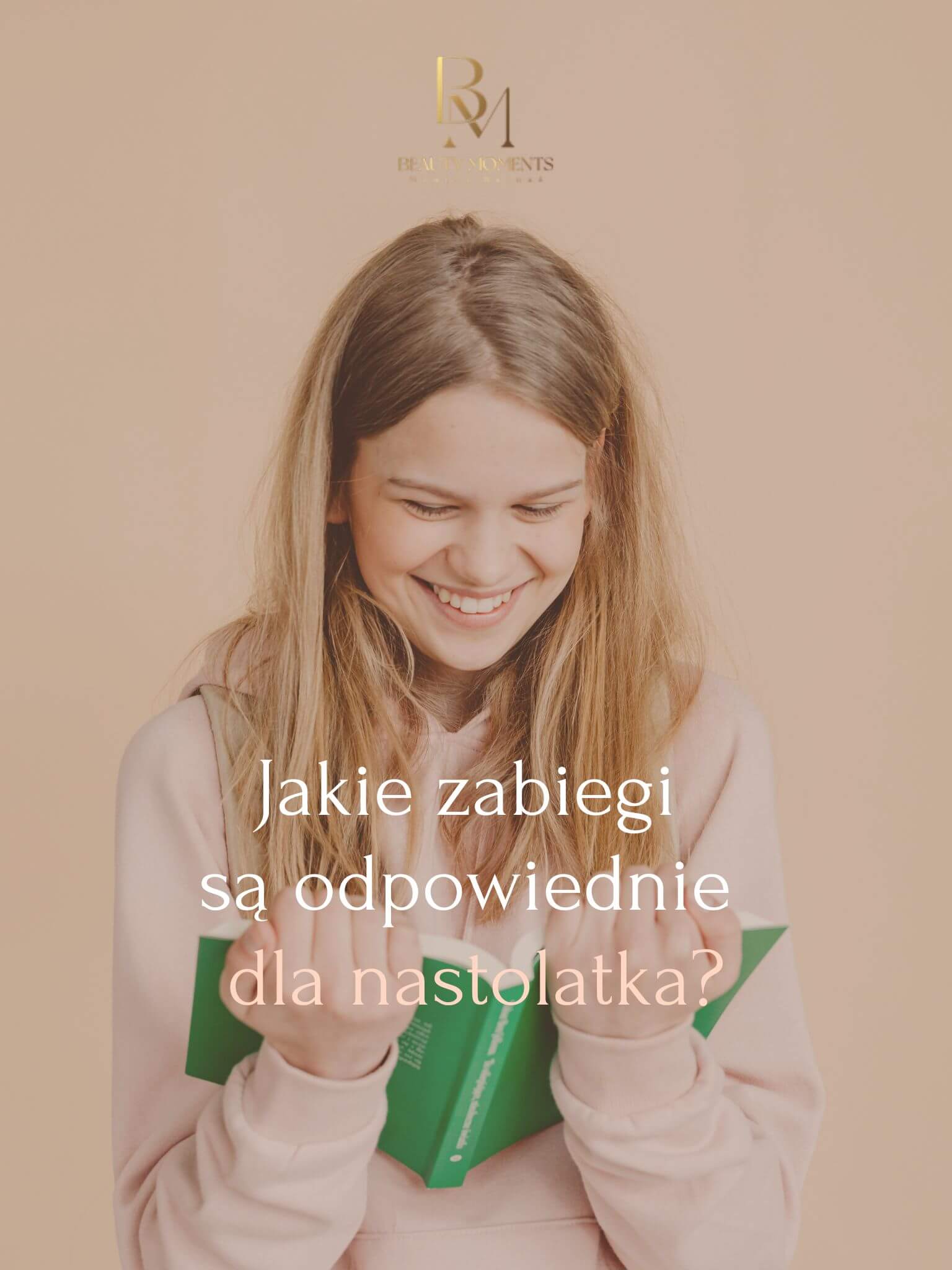 Blog 4 Jakie zabiegi są odpowiednie dla nastolatka - Salon Kosmetyczny, Fryzjerski Beauty Moments w Warszawie na Bemowie
